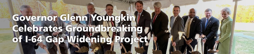 Governor Glenn Youngkin Breaks Ground on the Highly Anticipated I-64 Widening Project